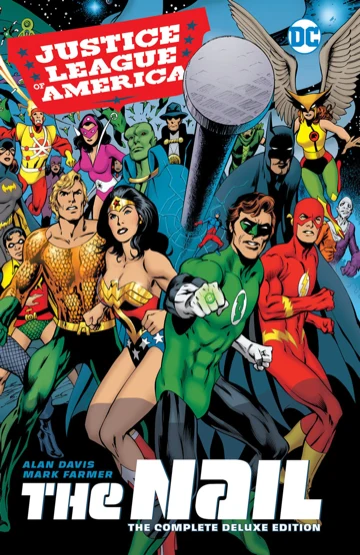 Justice League of America: The Nail – The Complete Deluxe Edition #1 cover
